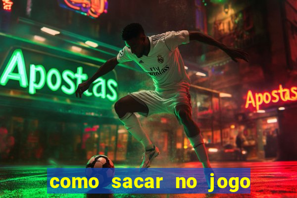 como sacar no jogo do tigrinho